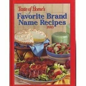 Taste of Home's Favorite Brand Name Recipes 2003 Cookbook Book